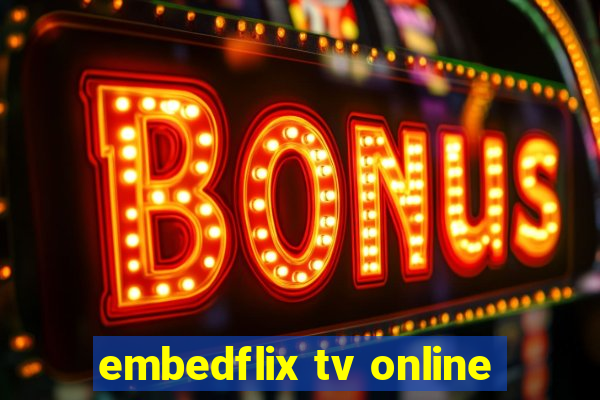 embedflix tv online